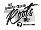 MOTOPLAYGROUND ROOTS TOUR